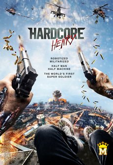 ჰარდკორ ჰენრი / HARDCORE HENRY