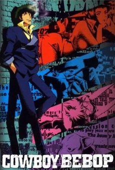 კოვბოი ბიბოპი / Cowboy Bebop