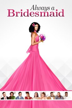 მუდამ მეჯვარის როლში / ALWAYS A BRIDESMAID