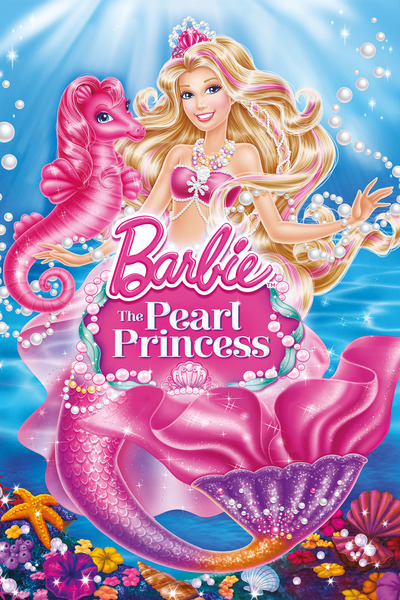 ბარბი: მარგალიტის პრინცესა / Barbie: The Pearl Princess