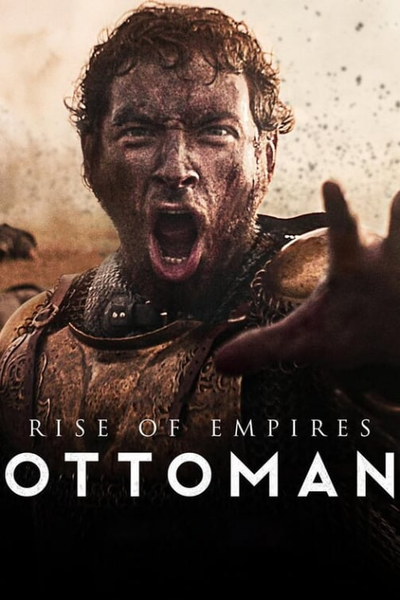 ოტომანთა აღმავლობა / Rise of Empires: Ottoman