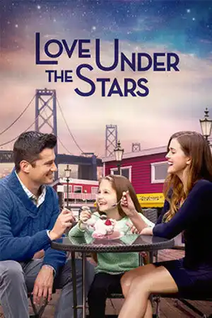 სიყვარული ვარსკვლავების ქვეშ / LOVE UNDER THE STARS