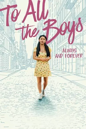 ყველა ბიჭს: ყოველთვის და სამუდამოდ / TO ALL THE BOYS: ALWAYS AND FOREVER
