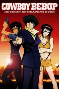 კოვბოი ბიბოპი: ფილმი / COWBOY BEBOP: THE MOVIE