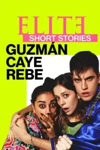 ელიტა მოკლე ისტორიები / ELITE SHORT STORIES: GUZMÁN CAYE REBE