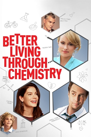 სიყვარული, სექსი და ქიმია / Better Living Through Chemistry