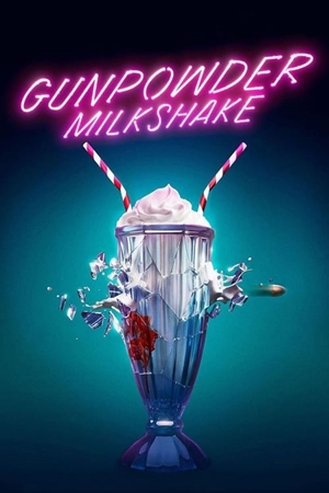 დენთის კოქტეილი / GUNPOWDER MILKSHAKE