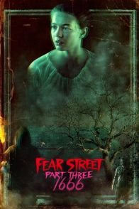 შიშის ქუჩა: ნაწილი მესამე -1666 / FEAR STREET: PART THREE - 1666