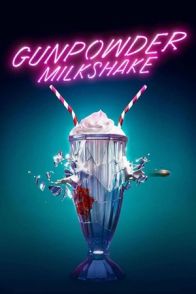 დენთის კოქტეილი / GUNPOWDER MILKSHAKE