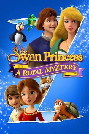 პრინცესა გედი: სამეფო საიდუმლო / The Swan Princess: A Royal Myztery