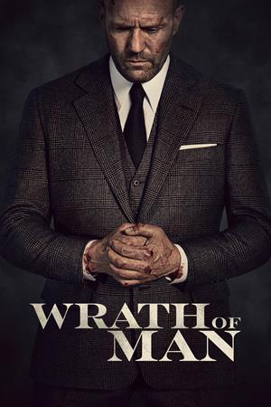 ადამიანის რისხვა / WRATH OF MAN