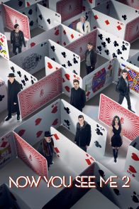 სიცრუის ილუზია 2 / Now You See Me 2
