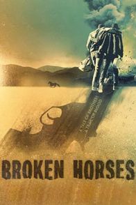 დამტვრეული ცხენები / Broken Horses