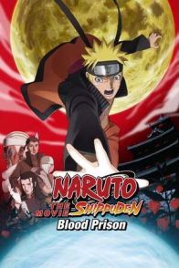 ნარუტო შიპუდენის ფილმი (5) სისხლიანი ციხე / Naruto Shippuuden Movie 5: Blood Prison