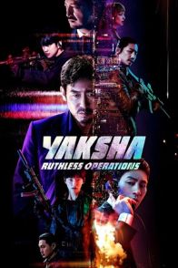 იაკშა: დაუნდობელი ოპერაციები / Yaksha: Ruthless Operations