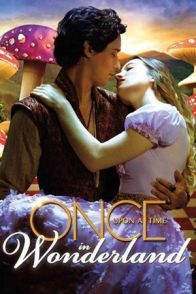 ერთხელ საოცრებათა ქვეყანაში / ONCE UPON A TIME IN WONDERLAND