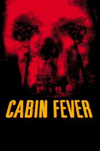 ტყის ციებ-ცხელება / CABIN FEVER