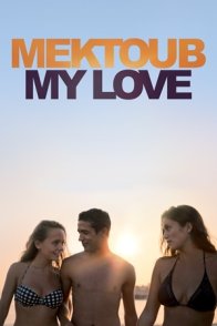მეკტუბი, ჩემი სიყვარული / MEKTOUB, MY LOVE: CANTO UNO