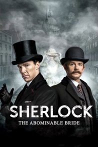 შერლოკი: საშინელი პატარძალი / SHERLOCK THE ABOMINABLE BRIDE