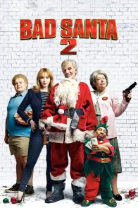 ცუდი სანტა 2 / BAD SANTA 2