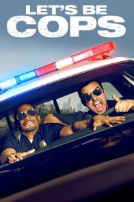 მოდი ვიყოთ პოლიციელები / Let's Be Cops
