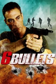 6 ტყვია / 6 BULLETS