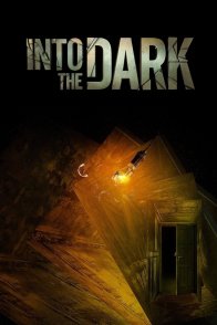 სიბნელეში / INTO THE DARK