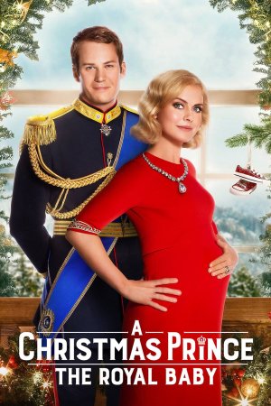 შობა დღის პრინცი: სამეფო ბავშვი / A CHRISTMAS PRINCE: THE ROYAL BABY