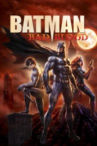 ბეტმენი: ცუდი სისხლი / BATMAN: BAD BLOOD