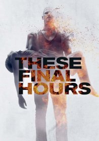 ბოლო საათები / These Final Hours