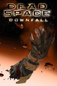 კოსმოსი: სიკვდილის ტერიტორია / DEAD SPACE: DOWNFALL
