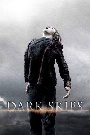 ბნელი ზეცა / DARK SKIES