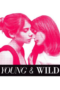 ახალგაზრდა და ველური / Young and Wild