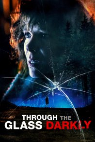 მუქი შუშის მიღმა / THROUGH THE GLASS DARKLY