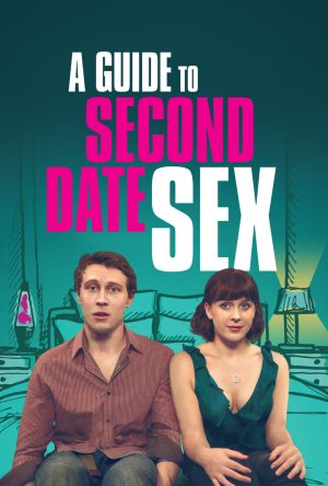 სახელმძღვანელო მეორე პაემნისთვის / A GUIDE TO SECOND DATE SEX