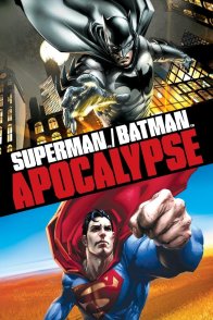 სუპერმენი ბეთმენი: აპოკალიფსი / Superman Batman: Apocalypse