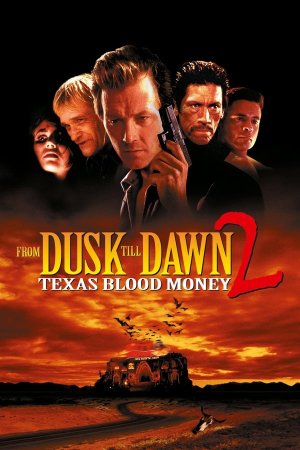 მზის ჩასვლიდან განთიადამდე 2 / From Dusk Till Dawn 2: Texas Blood Money