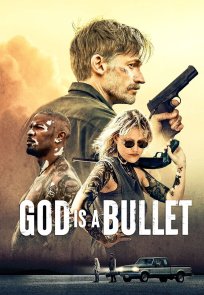 ღმერთი ტყვიაა / God Is a Bullet