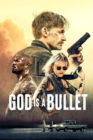 ღმერთი ტყვიაა / God Is a Bullet
