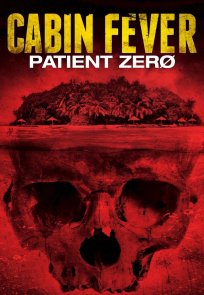 ტყის ციებ-ცხელება 3: პაციენტი ნული / CABIN FEVER: PATIENT ZERO