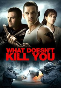 რაც არ გკლავს / What Doesnt Kill You