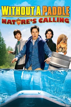 სამნი კანოეში 2 / WITHOUT A PADDLE: NATURES CALLING