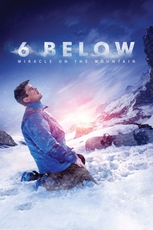 6 ფუტის სიღრმეზე / 6 BELOW: MIRACLE ON THE MOUNTAIN