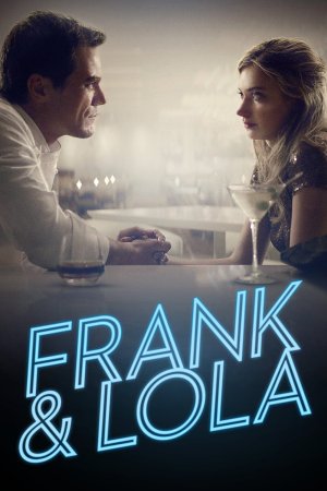 ფრენკი და ლოლა / Frank & Lola
