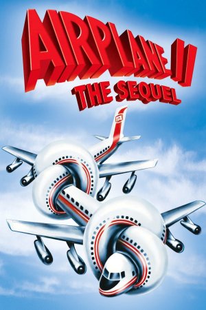 აეროპლანი 2: გაგრძელება / Airplane II: The Sequel
