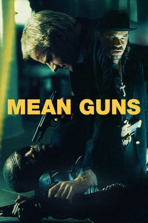 ძლიერი იარაღი / MEAN GUNS