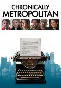 დიდი ქალაქის სიყვარული / Chronically Metropolitan