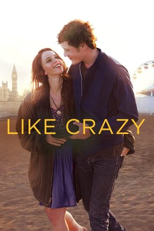 როგორც შეშლილი / Like Crazy