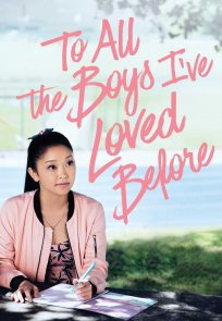 ყველა ბიჭს, რომელიც აქამდე მიყვარდა / To All the Boys Ive Loved Before