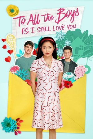 ყველა ბიჭს: პ.ს ისევ მიყვარხარ / TO ALL THE BOYS: P.S. I STILL LOVE YOU